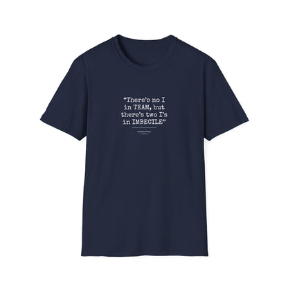 Workplace Wisdoms "I in Team" Unisex Soft Cotton T-Shirt