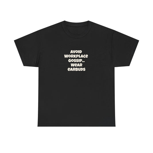 Workplace Wisdoms 'Gossip' Heavy Cotton Tee