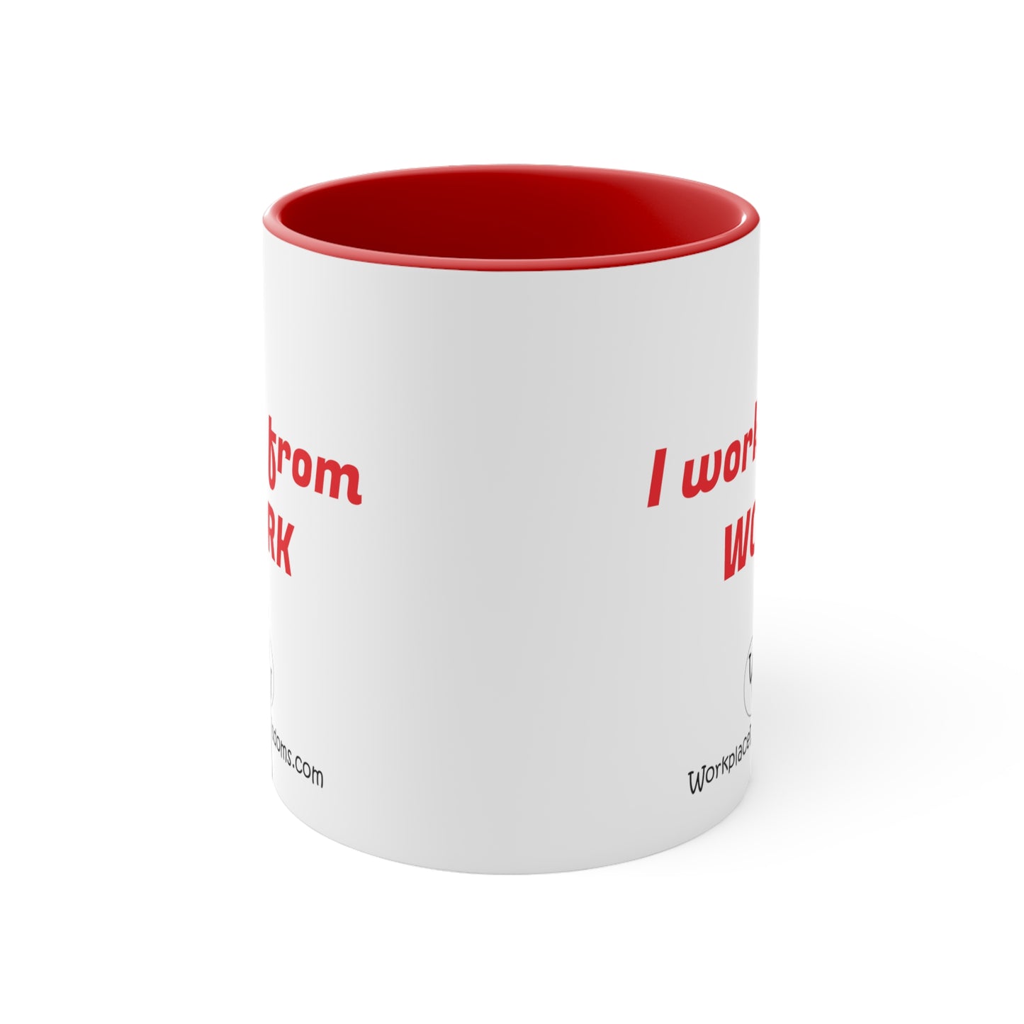 I work from work - Accent Coffee Mug, 11oz