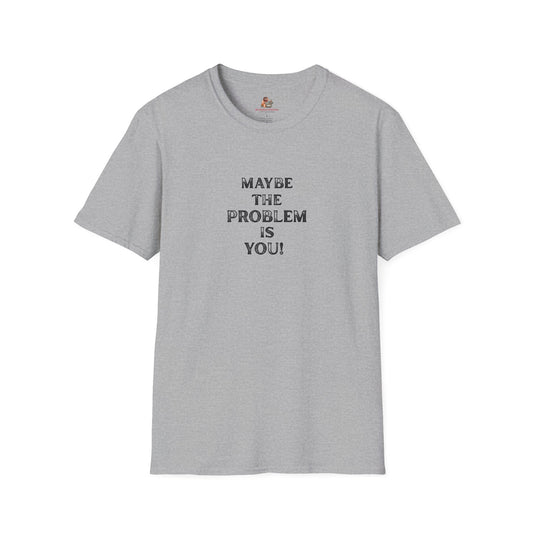 Workplace Wisdoms 'Problem' Unisex Soft Cotton Tee