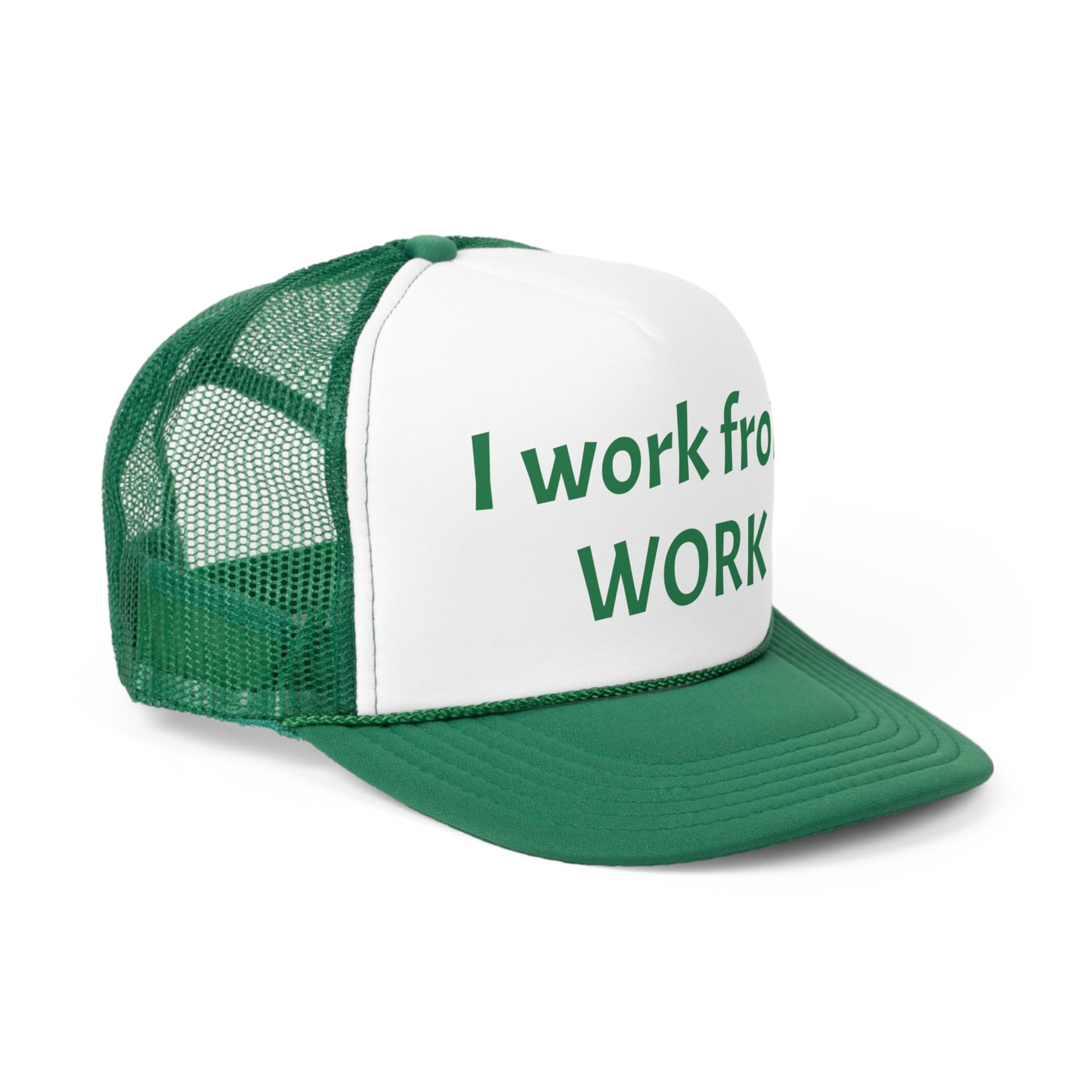 I work from work - Trucker Caps