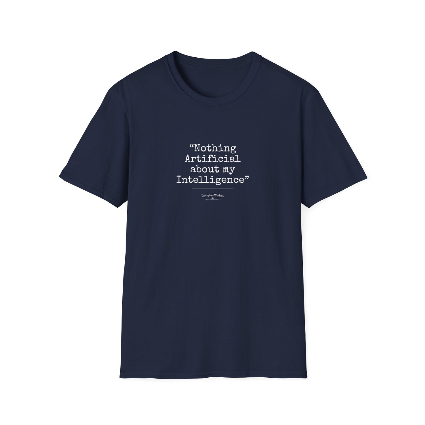 Workplace Wisdoms "Artificial" Unisex Soft Cotton T-Shirt