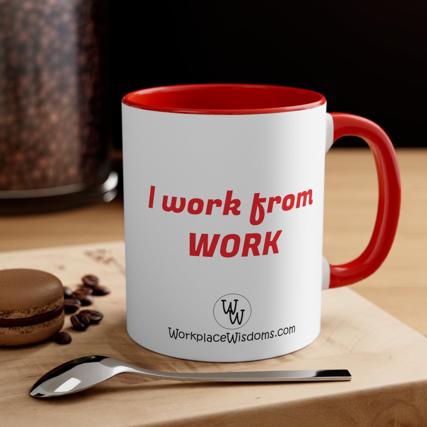 I work from work - Accent Coffee Mug, 11oz