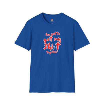 Workplace Wisdoms 'Shit Shirt Together' Unisex Soft Cotton Tee