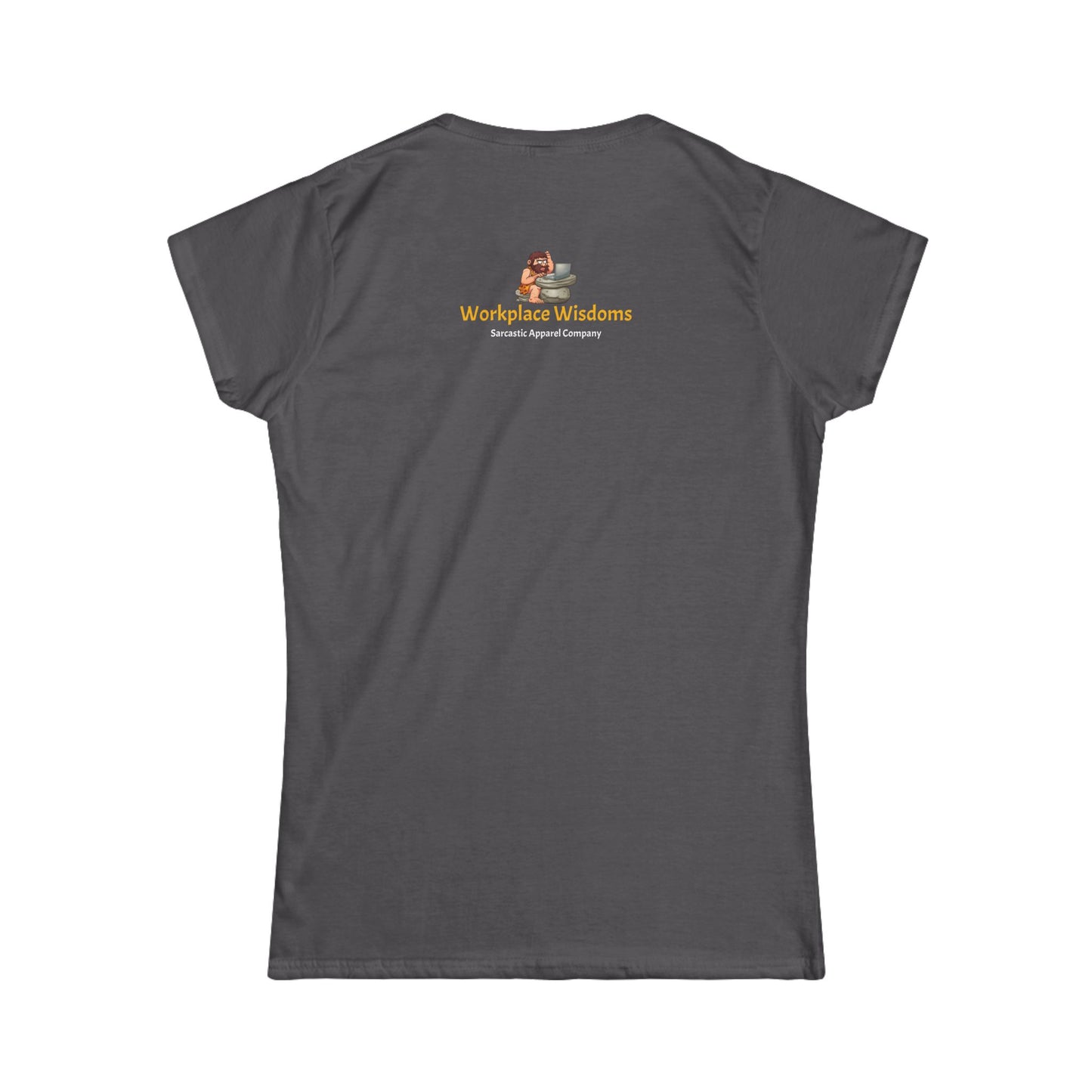 Workplace Wisdoms 'Screw Up' Women's Softstyle Tee