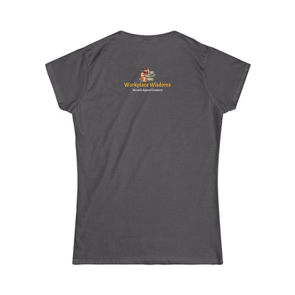 Workplace Wisdoms 'Screw Up' Women's Softstyle Tee