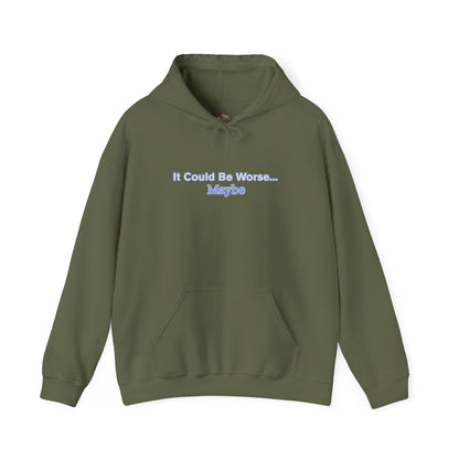 Workplace Wisdoms 'Could Be Worse' Heavy Hooded Sweatshirt