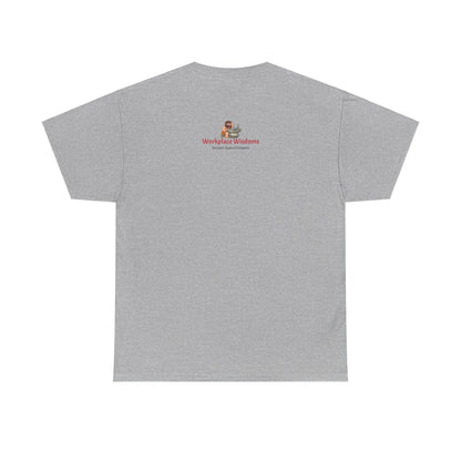 Workplace Wisdoms 'Problem' Heavy Cotton Tee