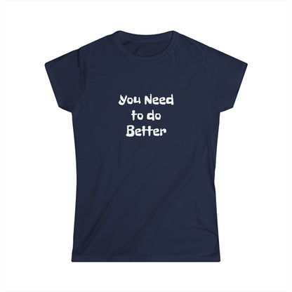 Do Better - Women's Softstyle Tee