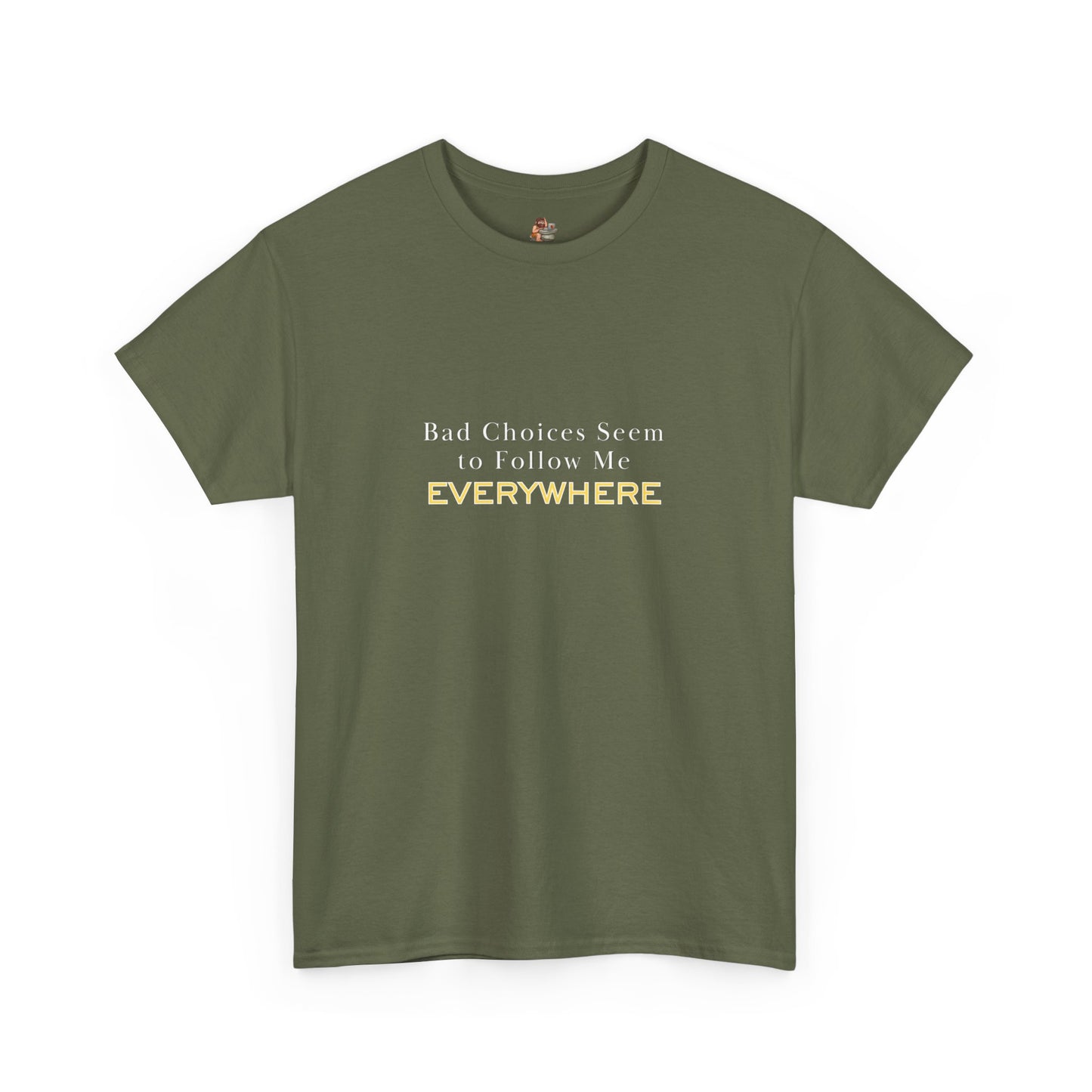 Workplace Wisdoms 'Bad Choices' Heavy Cotton Tee