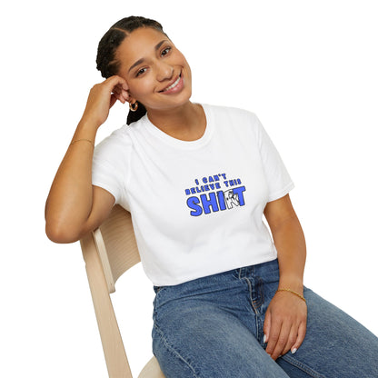 Workplace Wisdoms 'Can't Believe' Unisex Soft Cotton Tee