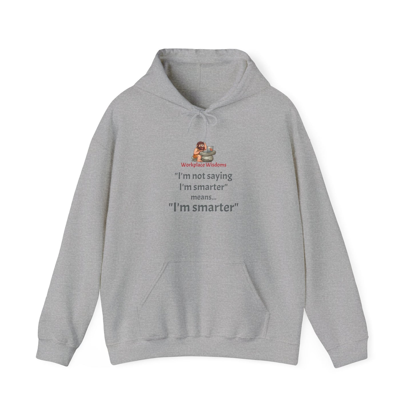 Workplace Wisdoms 'I'm Smarter' Heavy Hooded Sweatshirt