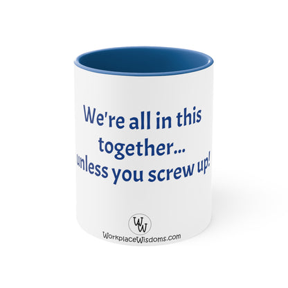 Screw up - Coffee Mug, 11oz