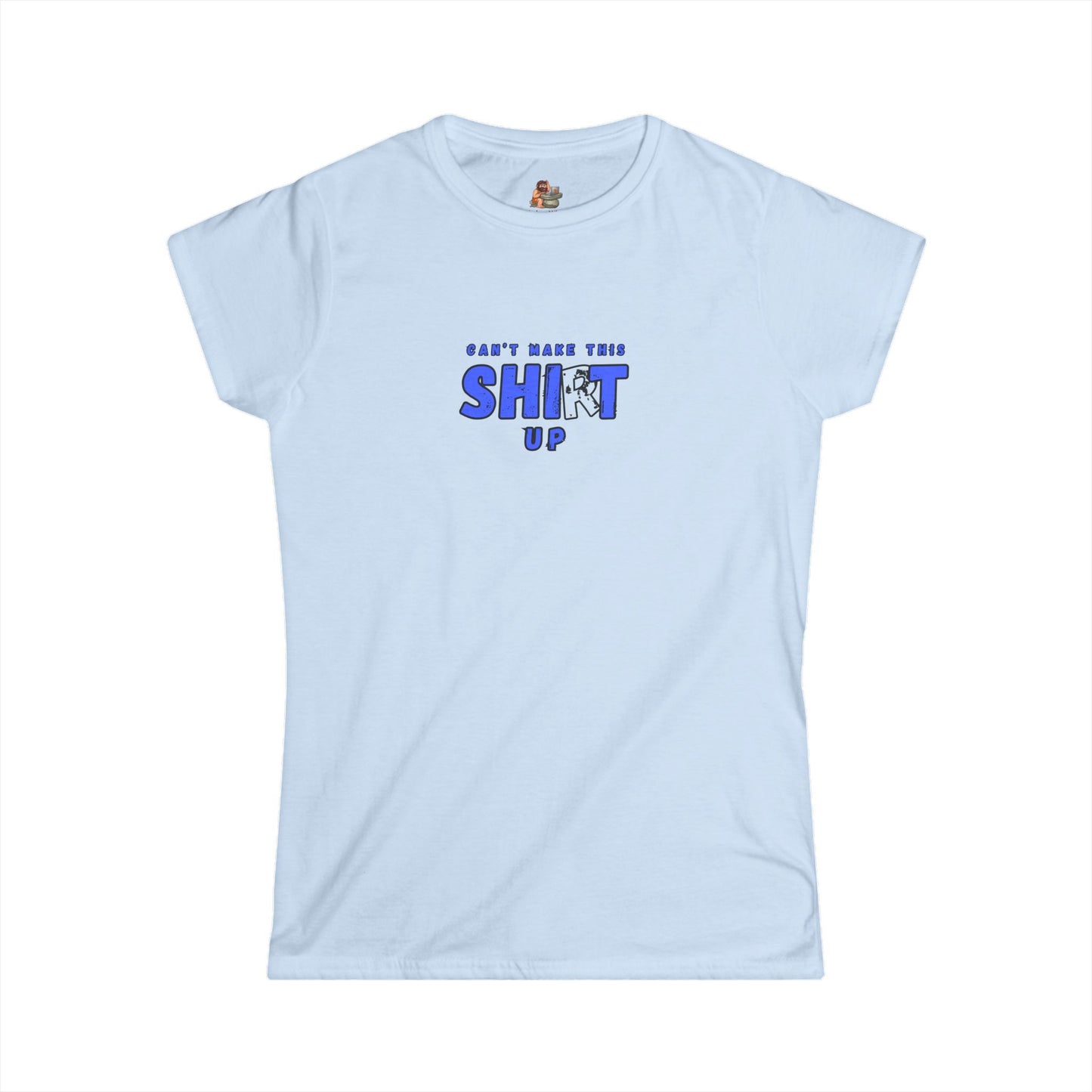 Workplace Wisdoms 'Can't Make Up' Women's Softstyle Tee