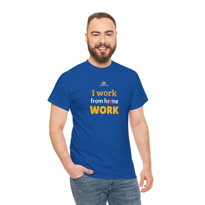 Workplace Wisdoms 'I work from work' Heavy Cotton Tee