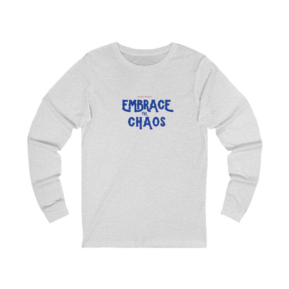 Workplace Wisdoms 'Embrace the Chaos' Long Sleeve Tee