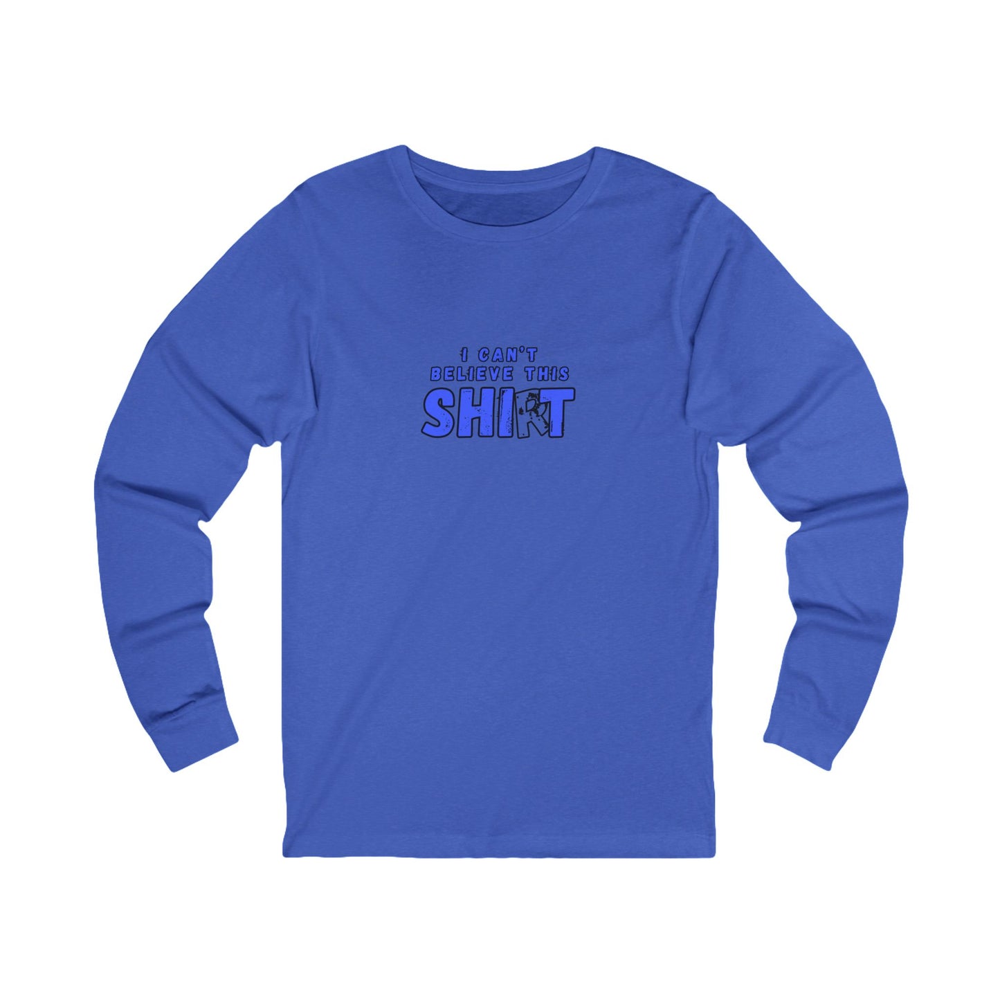 Workplace Wisdoms 'Can't Believe' Long Sleeve Tee