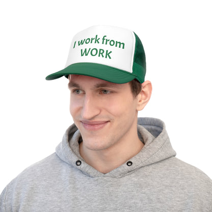 I work from work - Trucker Caps