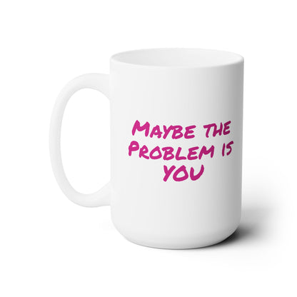 Workplace Wisdoms 'Problem' Ceramic Mug 15oz