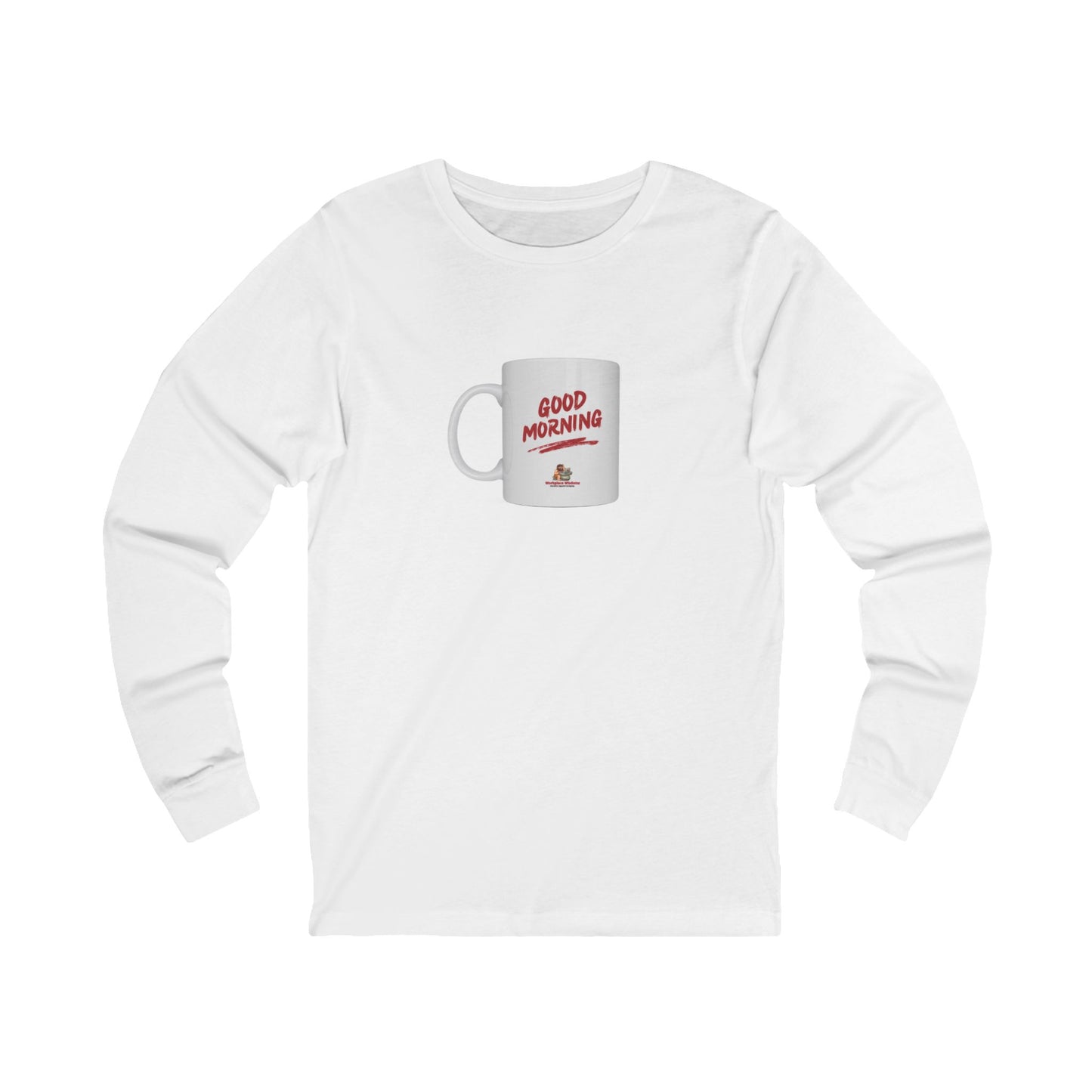 Workplace Wisdoms 'Good Morning' Long Sleeve Tee