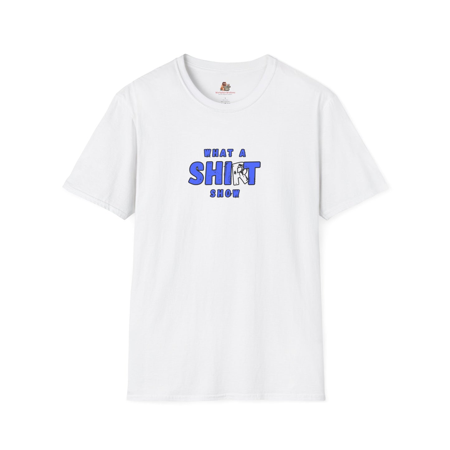 Workplace Wisdoms 'Shirt Show' Unisex Soft Cotton Tee