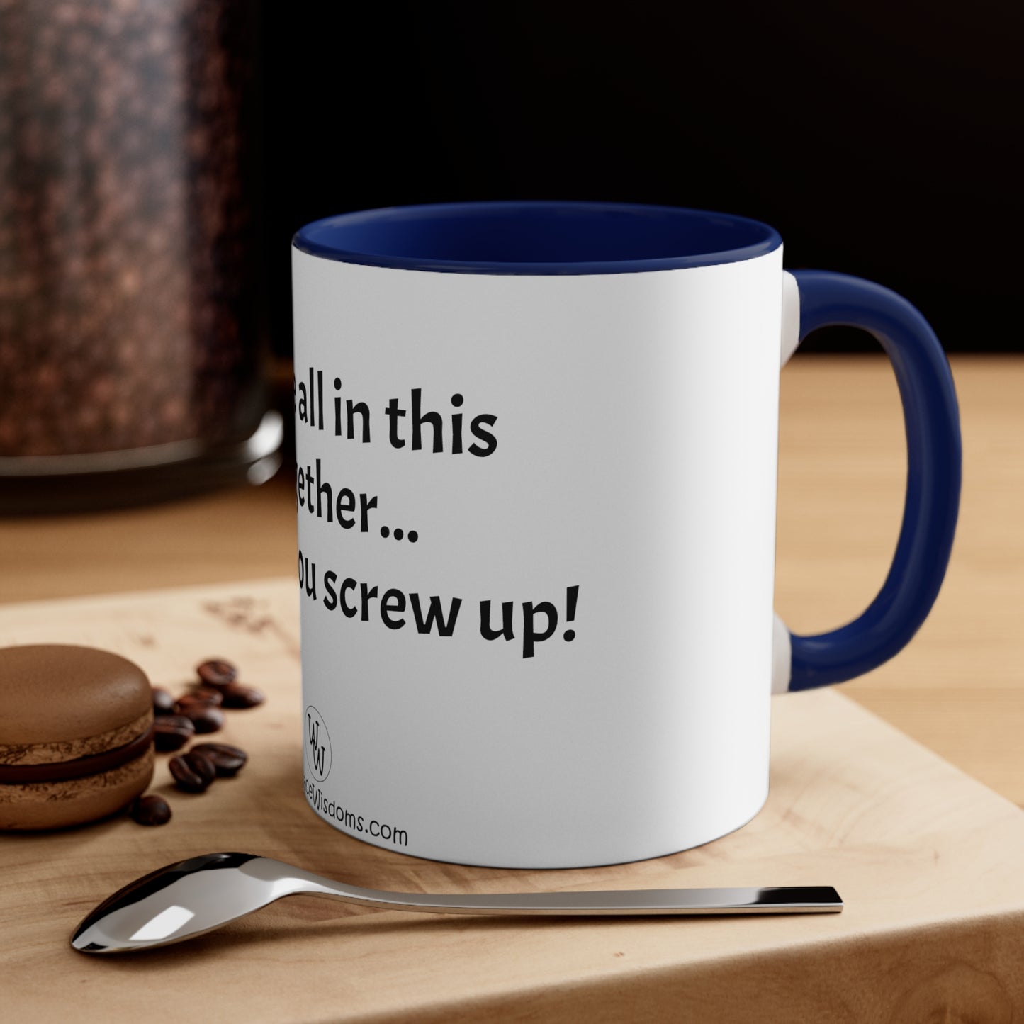 Screw up - Coffee Mug, 11oz