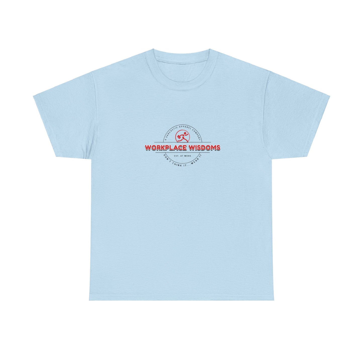 Workplace Wisdoms Heavy Cotton Tee