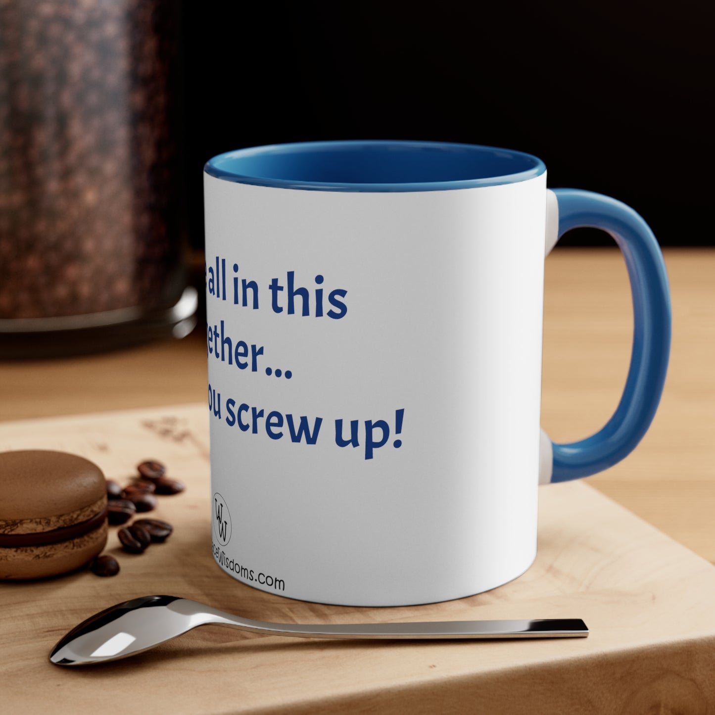 Screw up - Coffee Mug, 11oz