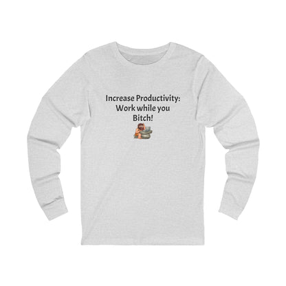 Workplace Wisdoms 'Increase Productivity' Long Sleeve Tee