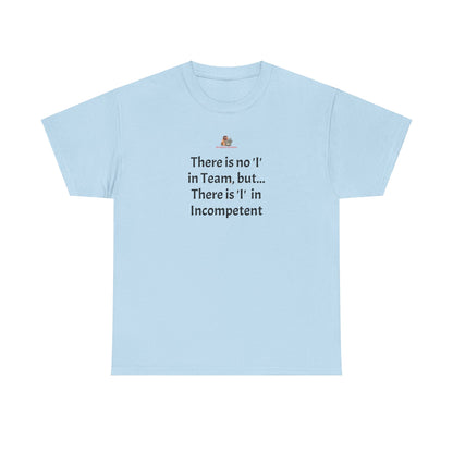 Workplace Wisdoms 'I' in Team Heavy Cotton Tee