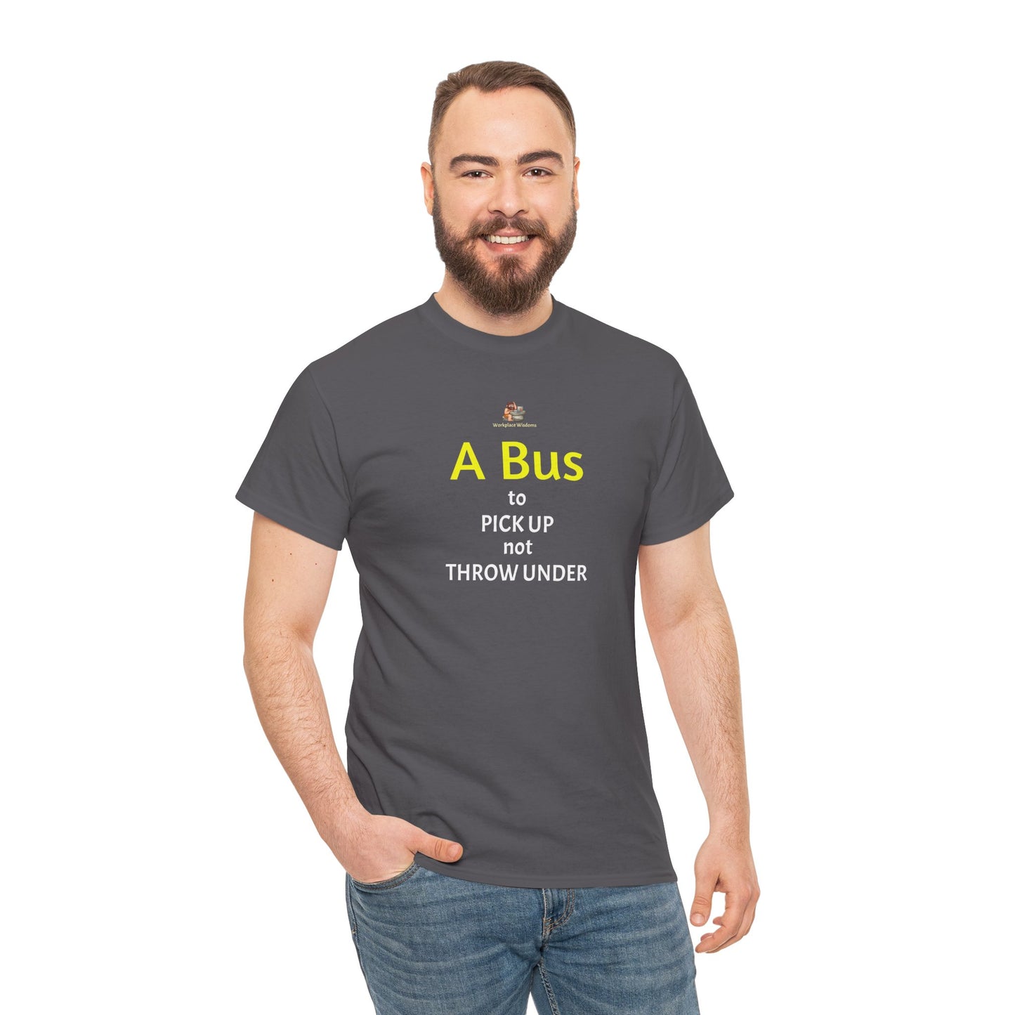 Workplace Wisdoms 'Bus' Heavy Cotton Tee