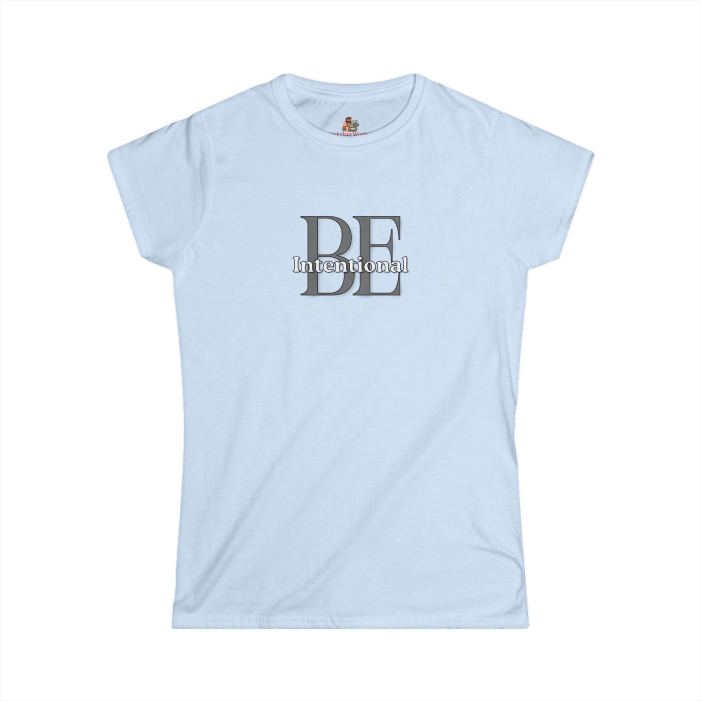 Workplace Wisdoms 'Be Intentional' Women's Softstyle Tee