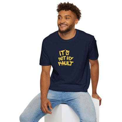 Workplace Wisdoms 'Not My Fault' Unisex Soft Cotton Tee