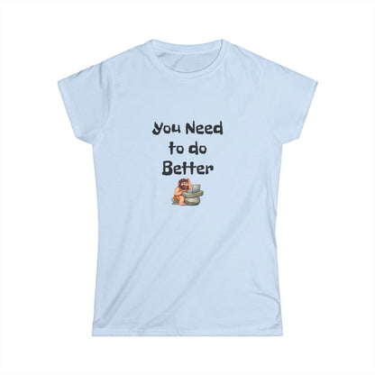 Workplace Wisdoms 'Do Better' Women's Softstyle Tee