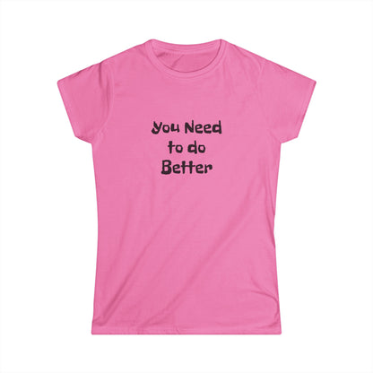 Do Better - Women's Softstyle Tee