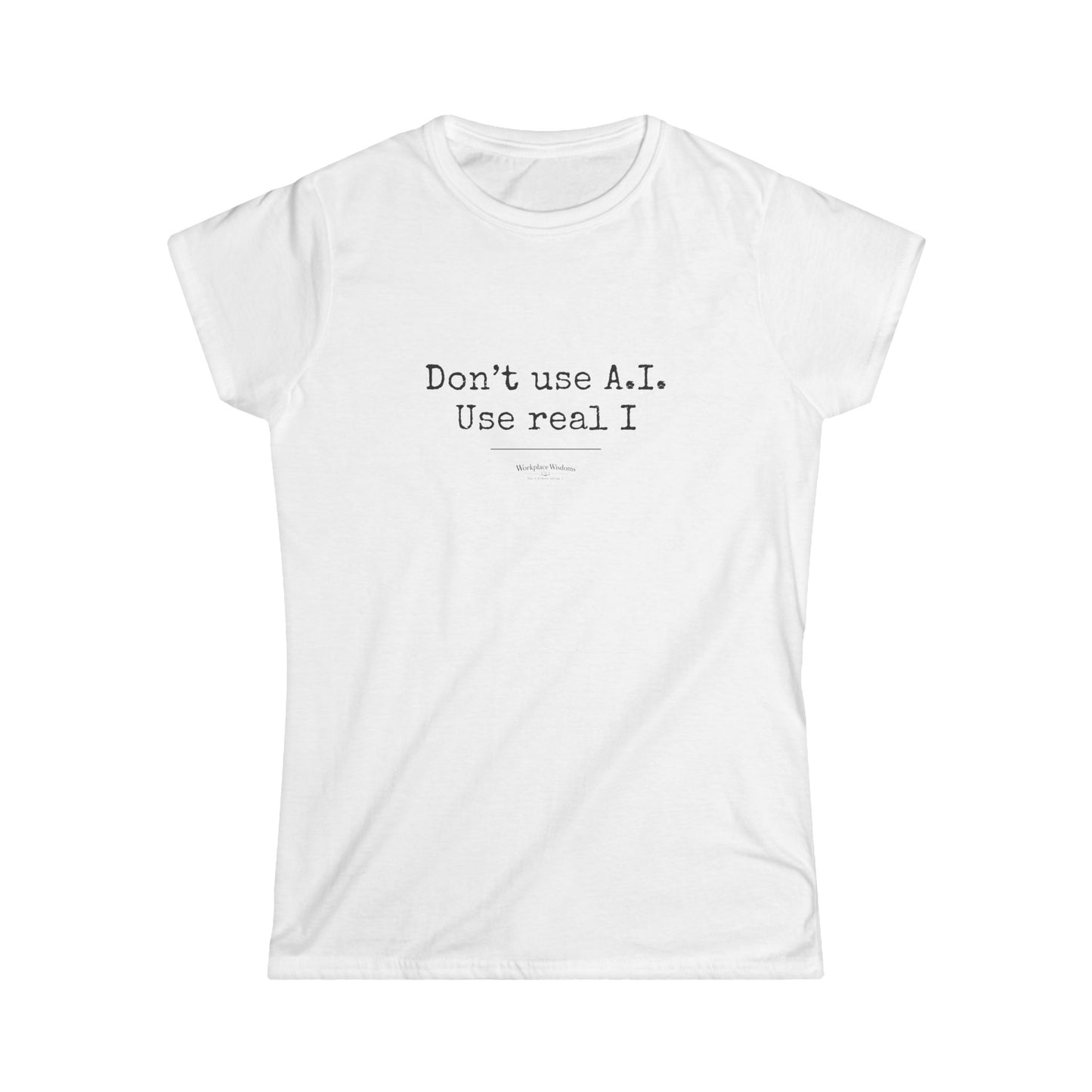 Workplace Wisdoms "A.I." — Women's Relaxed Tee