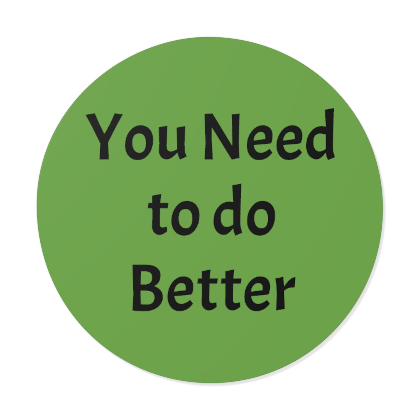 Do Better - Round Vinyl Stickers