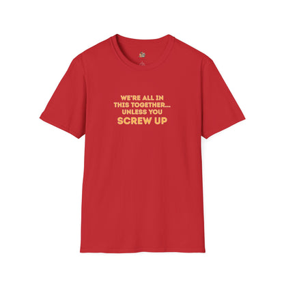 Workplace Wisdoms 'Screw Up' Unisex Soft Cotton Tee
