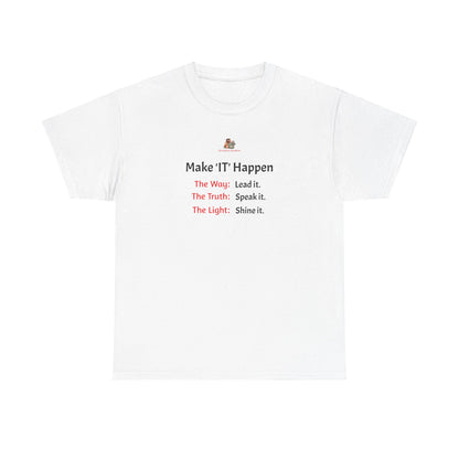 Workplace Wisdoms 'Make 'IT' Happen' Heavy Cotton Tee