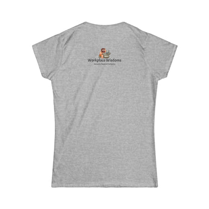 Workplace Wisdoms 'Embrace the Chaos' Women's Softstyle Tee