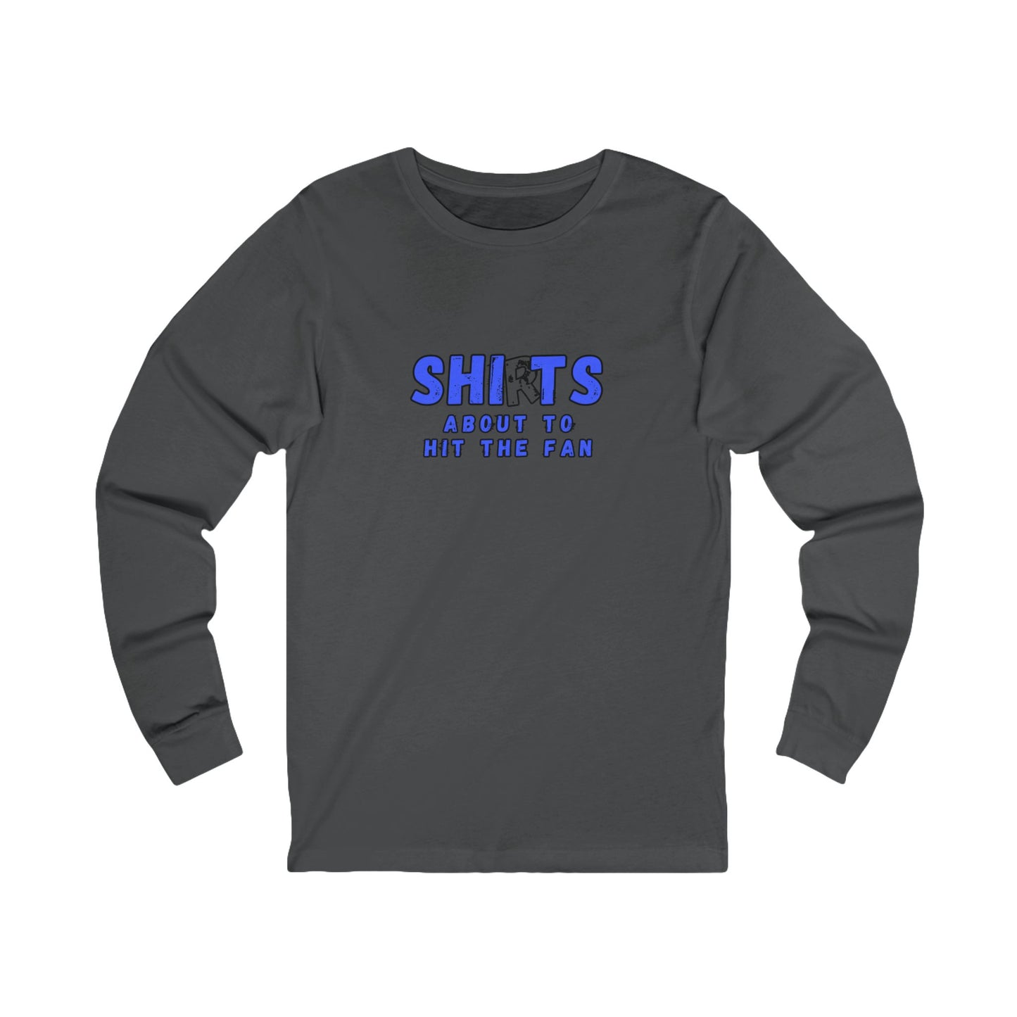 Workplace Wisdoms 'Hit the Fan' Long Sleeve Tee