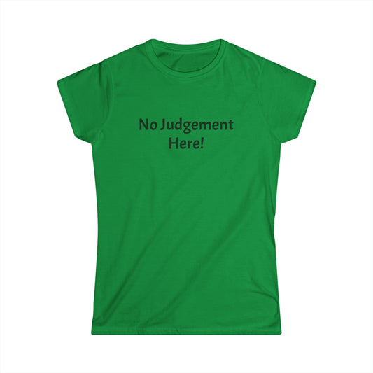 No Judgement - Women's Softstyle Tee