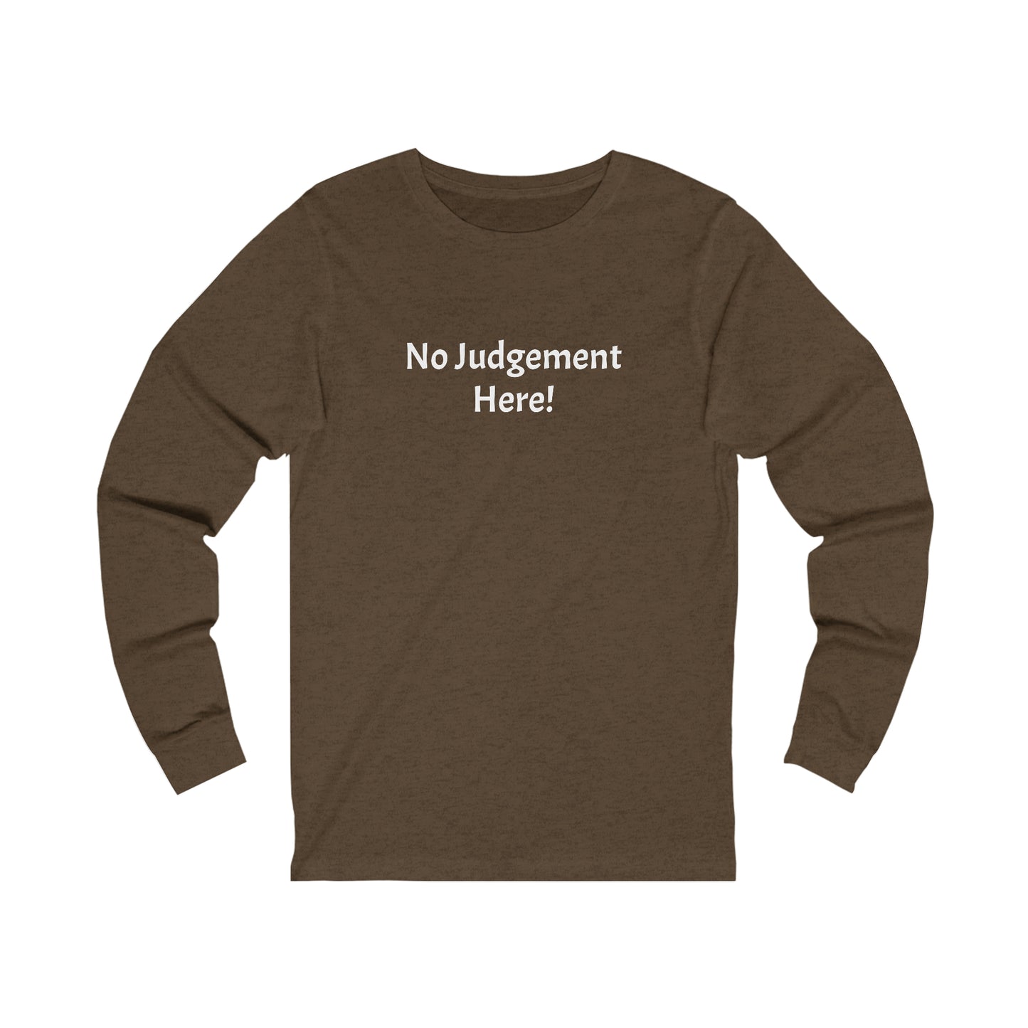 No Judgement - Unisex Jersey Long Sleeve Tee