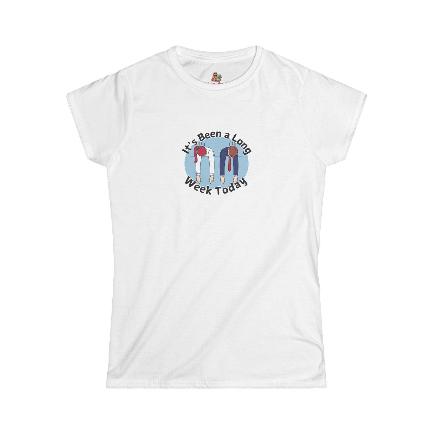 Workplace Wisdoms 'Long Week' Women's Softstyle Tee