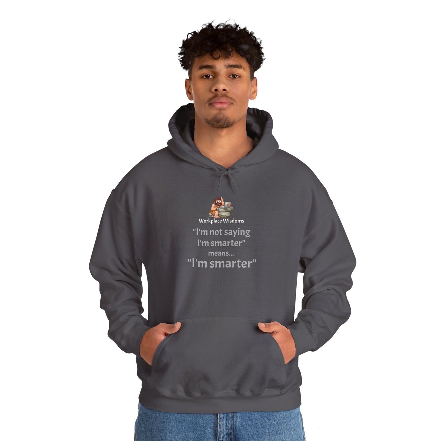 Workplace Wisdoms 'I'm Smarter' Heavy Hooded Sweatshirt