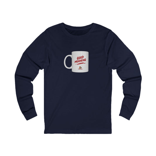 Workplace Wisdoms 'Good Morning' Long Sleeve Tee