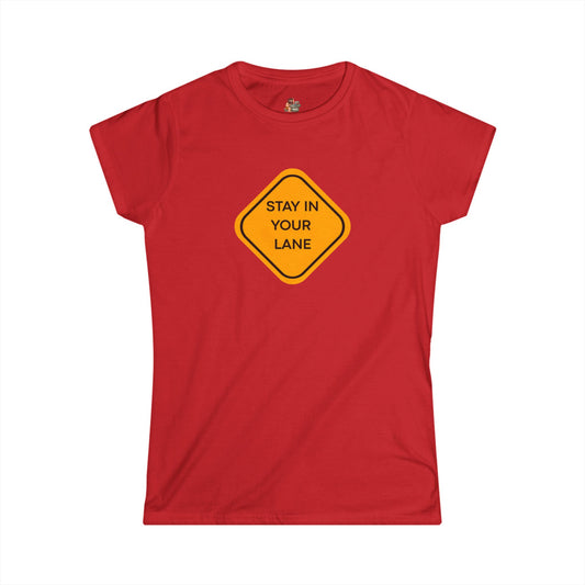 Workplace Wisdoms 'Your Lane' Women's Softstyle Tee